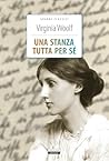 Book cover for Una stanza tutta per sé: Ediz. integrale (Classici del pensiero) (Italian Edition)