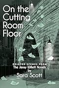 On the Cutting Room Floor: Deleted Scenes from the Jensy Willett Novels
