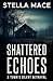 Shattered Echoes