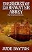 The Secret of Darkwater Abbey by Jude Bayton