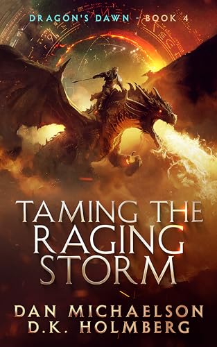 Taming the Raging Storm (Dragon's Dawn Book 4)