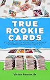 True Rookie Cards...