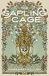 The Sapling Cage