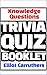 Trivia Quiz Booklet: Knowle...