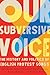Our Subversive Voice by John Street