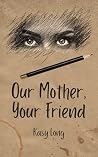 Our Mother, Your ...