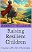 Raising Resilient Children:...