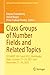 Class Groups of Number Fields and Related Topics by Kalyan Chakraborty