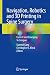 Navigation, Robotics and 3D Printing in Spine Surgery by Sumeet Garg