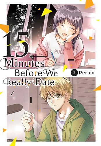 15 Minutes Before We Really Date, Vol. 3 (Kindle Edition)