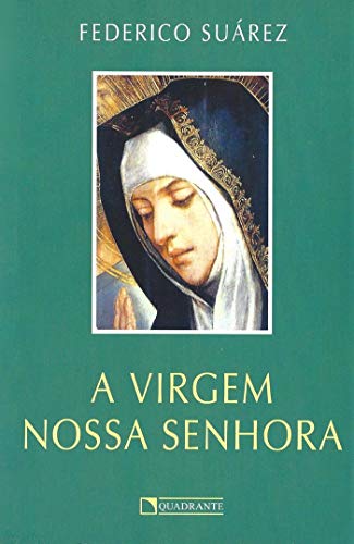 A Virgem Nossa Senhora (Paperback)