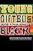 Young, Gifted & Black by Michael de Koningh