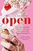 OPEN: An Uncensored Memoir of Love, Liberation and Non-Monogamy
