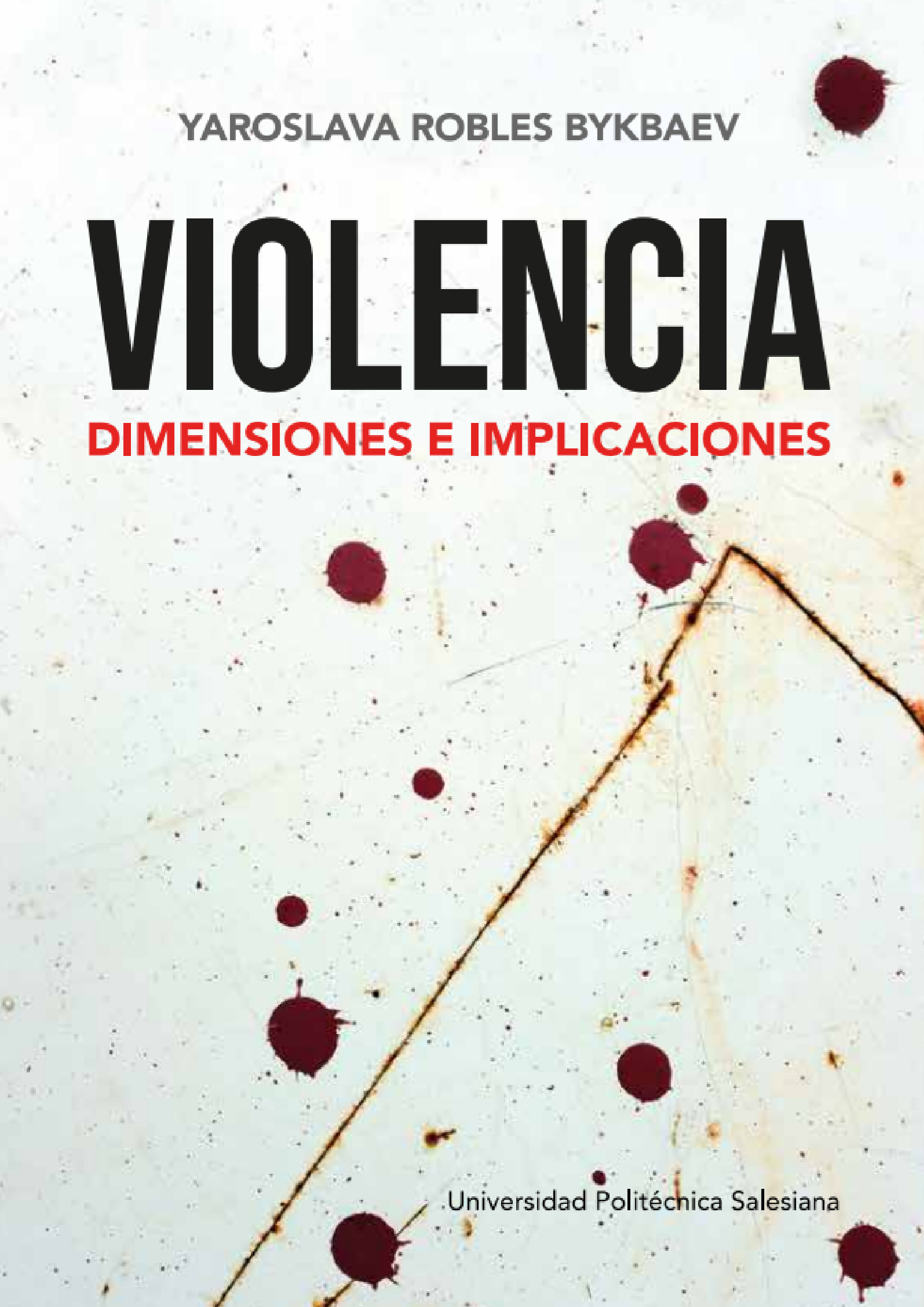Violencia: Dimensiones e implicaciones