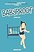 BABYPROOF PARENTING ADVICE:...