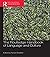The Routledge Handbook of Language and Culture (Routledge Handbooks in Linguistics)