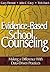 Evidence-Based School Counseling: Making a Difference with Data-Driven Practices