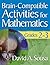 Brain-Compatible Activities for Mathematics, Grades 2-3