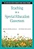 Teaching in a Special Education Classroom: A Step-By-Step Guide for Educators