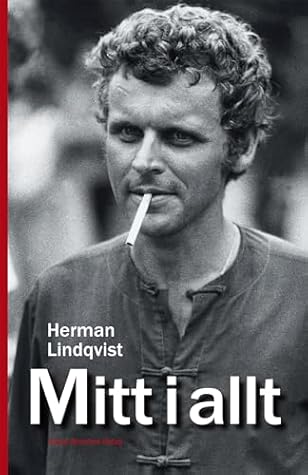 Mitt i allt : historien om Herman Lindqvist om han får berätta den själv