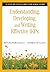 Understanding, Developing, and Writing Effective IEPs: A Step-By-Step Guide for Educators