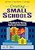 Creating Small Schools: A Handbook for Raising Equity and Achievement