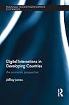 Digital Relationships in Developing Countries: A Methodological Critique of Concepts and Measures: An Economic Perspective