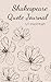 Shakespeare Quote Journal by UT MacIntosh