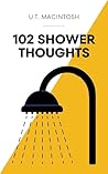 102 Shower Thoughts