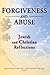 Forgiveness and Abuse by Marie Fortune