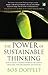 The Power of Sustainable Thinking: How to Create a Positive Future for the Climate, the Planet, Your Organization and Your Life