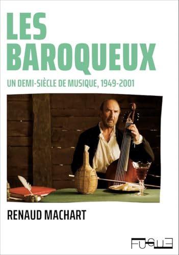 Les baroqueux - Un demi-siècle de musique, 1949-2001 (Paperback)
