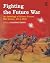 Fighting the Future War: An Anthology of Science Fiction War Stories, 1914-1945