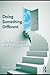 Doing Something Different: Solution-Focused Brief Therapy Practices