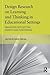 Design Research on Learning and Thinking in Educational Settings: Enhancing Intellectual Growth and Functioning