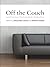Off the Couch: Contemporary Psychoanalytic Applications