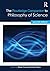 The Routledge Companion to Philosophy of Science