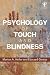 Psychology of Touch and Blindness