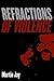 Refractions of Violence