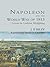 Napoleon and the World War of 1813: Lessons in Coalition Warfighting