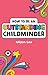 How to Be an Outstanding Childminder