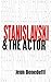 Stanislavski and the Actor: The Method of Physical Action