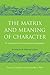 The Matrix and Meaning of Character: An Archetypal and Developmental Approach