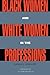 Black Women and White Women in the Professions: Occupational Segregation by Race and Gender, 1960-1980