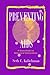 Preventing AIDS: A Sourcebook for Behavioral Interventions
