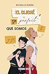 El cliché imperfecto que somos tú y yo: Bilogía Cliché 2