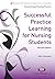 Successful Practice Learning for Nursing Students (Transforming Nursing Practice)