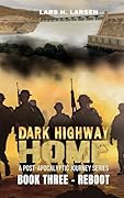 Reboot: A Post-Apocalyptic Journey (Dark Highway Home Book 3) 