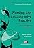 Nursing and Collaborative Practice: A Guide to Interprofessional Learning and Working