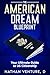 The American Dream Blueprin...